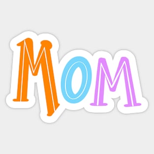 Cute gift Mom Mothers Day womens mommy mum mummy mama mother. ArtOnMyTee Gifts for Mom mommy mama Mothers Day Sticker